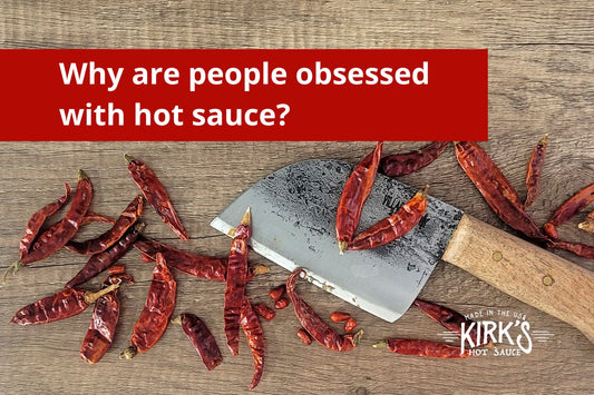 Why are people obsessed with hot sauce?