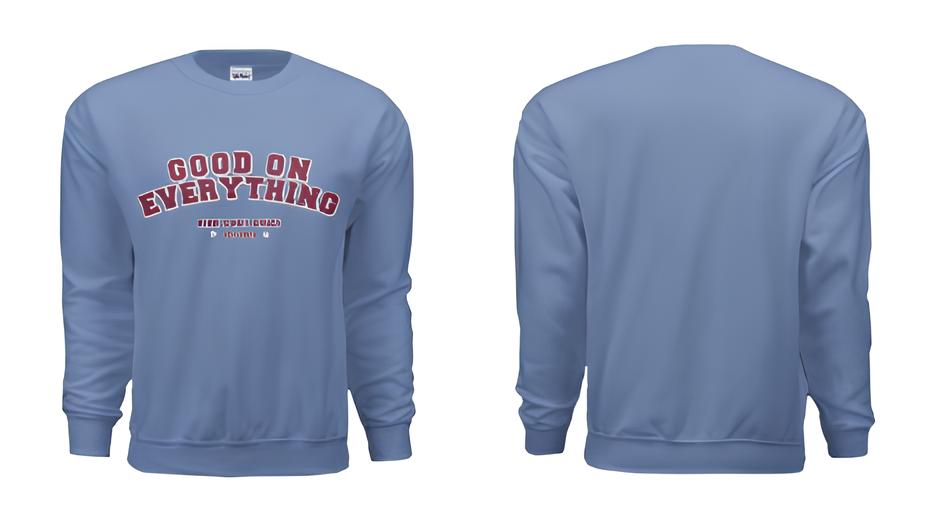 Good On Everything Crewneck Sweatshit - Carolina Blue
